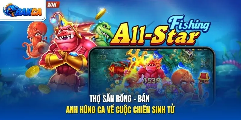 Thợ Săn Rồng - Bản anh hùng ca về cuộc chiến sinh tử