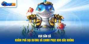 vua săn cá